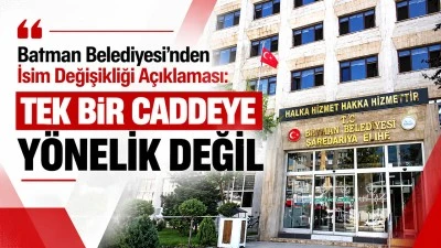 Batman Belediyesi&rsquo;nden isim değişikliği a&ccedil;ıklaması