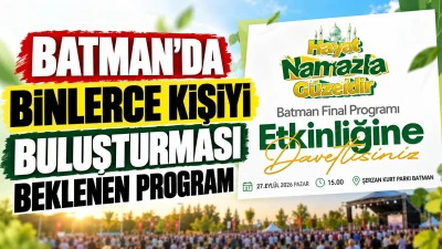 Batman&rsquo;da binlerce kişiyi buluşturması beklenen program
