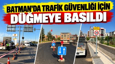 Batman&rsquo;da trafik g&uuml;venliği i&ccedil;in d&uuml;ğmeye basıldı