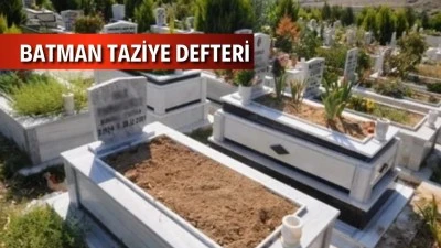 BATMAN'DA VEFAT EDENLER