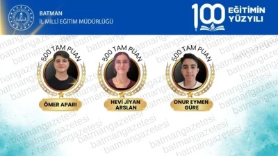 BATMAN'DAN 3 ÖĞRENCİ TÜRKİYE BİRİNCİSİ OLDU