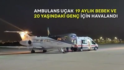 BATMAN’DAN ANKARA’YA AMBULANS UÇAKLA ACİL NAKİL