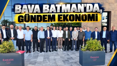 BAVA BATMAN&rsquo;DA, G&Uuml;NDEM EKONOMİ