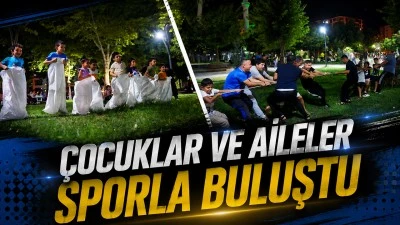 &Ccedil;OCUKLAR VE AİLELER SPORLA BULUŞTU