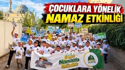&Ccedil;OCUKLARA Y&Ouml;NELİK NAMAZ ETKİNLİĞİ