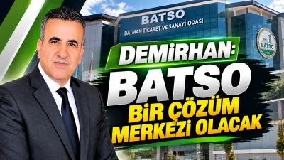 DEMİRHAN: BATSO BİR &Ccedil;&Ouml;Z&Uuml;M MERKEZİ OLACAK