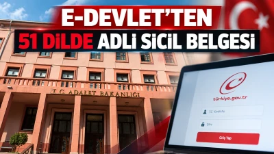 E-DEVLET&rsquo;TEN 51 DİLDE ADLİ SİCİL BELGESİ