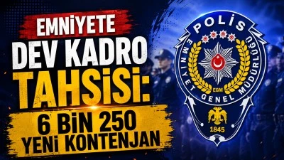 EMNİYETE DEV KADRO TAHSİSİ: 6 BİN 250 YENİ KONTENJAN