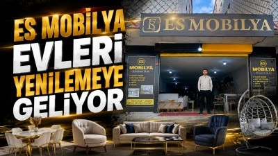 ES MOBİLYA EVLERİ YENİLEMEYE GELİYOR