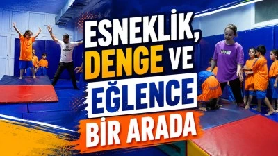 ESNEKLİK, DENGE VE EĞLENCE BİR ARADA