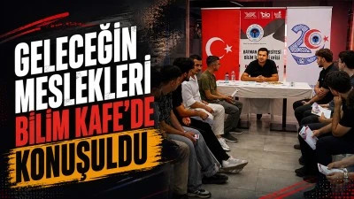 GELECEĞİN MESLEKLERİ BİLİM KAFE&rsquo;DE KONUŞULDU