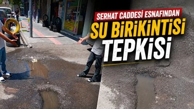 SERHAT CADDESİ ESNAFINDAN SU BİRİKİNTİSİ TEPKİSİ