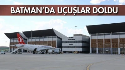 BATMAN’DA UÇUŞLAR TIKLIM TIKLIM