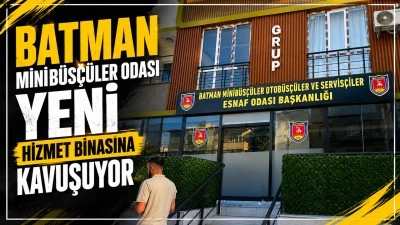 BATMAN MİNİB&Uuml;S&Ccedil;&Uuml;LER ODASI YENİ HİZMET BİNASINA KAVUŞUYOR