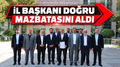 İL BAŞKANI DOĞRU MAZBATASINI ALDI