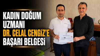 KADIN DOĞUM UZMANI DR. CELAL CENGİZ&rsquo;E BAŞARI BELGESİ