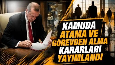KAMUDA ATAMA VE G&Ouml;REVDEN ALMA KARARLARI YAYIMLANDI
