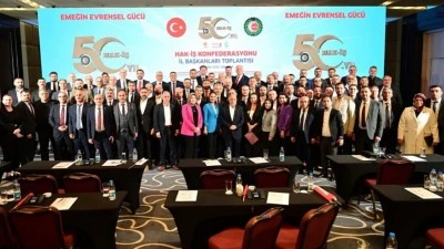 HAK-İŞ 50. YILINDA ANKARA’DA BULUŞTU
