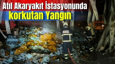 AKARYAKIT İSTASYONUNDA YANGIN PANİĞİ