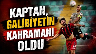 KAPTAN, GALİBİYETİN KAHRAMANI OLDU