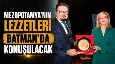MEZOPOTAMYA&rsquo;NIN LEZZETLERİ BATMAN&rsquo;DA KONUŞULACAK