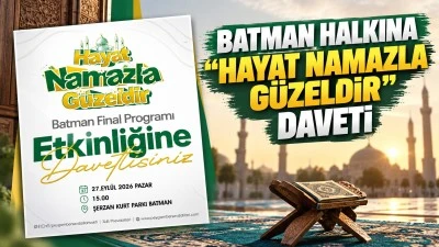 BATMAN HALKINA "HAYAT NAMAZLA G&Uuml;ZELDİR" DAVETİ
