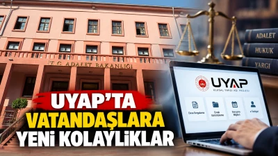 UYAP&rsquo;TA VATANDAŞLARA YENİ KOLAYLIKLAR