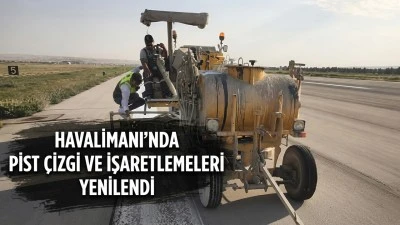 HAVALİMANI&rsquo;NDA PİST &Ccedil;İZGİ VE İŞARETLEMELERİ YENİLENDİ