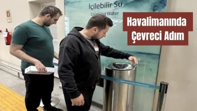 HAVALİMANI YOLCULARINA &Uuml;CRETSİZ SU SEBİLİ