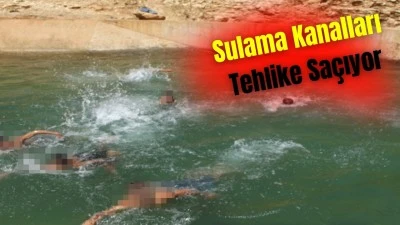 SULAMA KANALLARI TEHLİKE SA&Ccedil;IYOR
