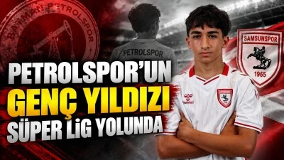 PETROLSPOR&rsquo;UN GEN&Ccedil; YILDIZI S&Uuml;PER LİG YOLUNDA