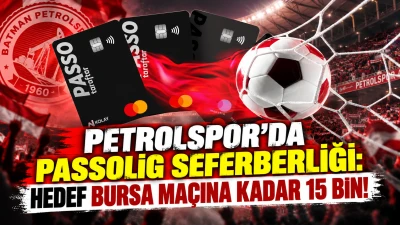 PETROLSPOR&rsquo;DA PASSOLİG SEFERBERLİĞİ: HEDEF BURSA MA&Ccedil;INA KADAR 15 BİN!