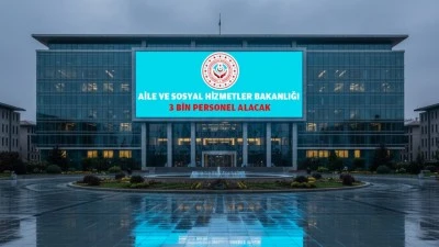 AİLE VE SOSYAL HİZMETLER BAKANLIĞI 3 BİN PERSONEL ALACAK