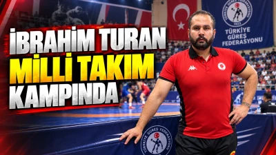 İBRAHİM TURAN MİLLİ TAKIM KAMPINDA