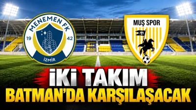 İKİ TAKIM BATMAN&rsquo;DA KARŞILAŞACAK