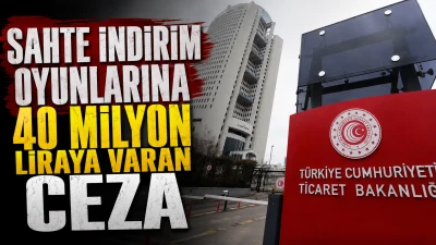 SAHTE İNDİRİM OYUNLARINA 40 MİLYON LİRAYA VARAN CEZA