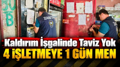 KALDIRIM İŞGALİNDE TAVİZ YOK
