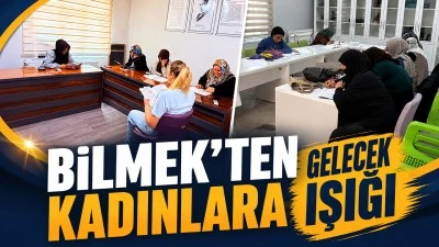 BİLMEK&rsquo;TEN KADINLARA GELECEK IŞIĞI