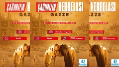 "&Ccedil;AĞIMIZIN KERBELASI: GAZZE" PROGRAMINA DAVET