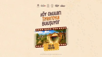 TİYATRO K&Ouml;Y OKULLARINA TAŞINIYOR