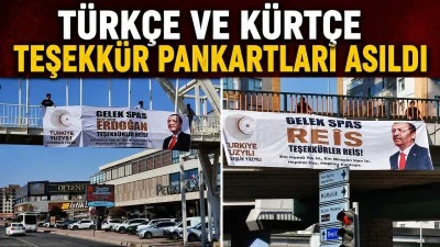 T&Uuml;RK&Ccedil;E VE K&Uuml;RT&Ccedil;E TEŞEKK&Uuml;R PANKARTLARI ASILDI