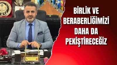 BAŞKAN &Ccedil;ETİN: BAYRAMLAR DAYANIŞMA VE FEDAKARLIĞIN EN Y&Uuml;KSEK İFADESİDİR