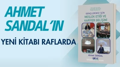 SANDAL'IN MESLEK ETİĞİ VE KARİYER” KİTABI ÇIKTI