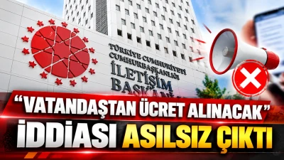 "VATANDAŞTAN &Uuml;CRET ALINACAK" İDDİASI ASILSIZ &Ccedil;IKTI