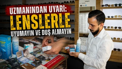 UZMANINDAN UYARI: LENSLERLE UYUMAYIN VE DUŞ ALMAYIN