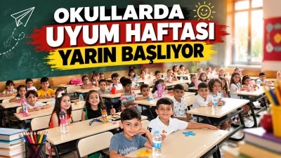 OKULLARDA UYUM HAFTASI YARIN BAŞLIYOR