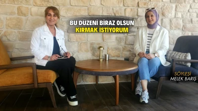BÖLGEDEKİ KADINLARIN SESİ OLMAK İSTİYORUM