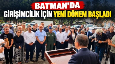 BATMAN&rsquo;DA GİRİŞİMCİLİK İ&Ccedil;İN YENİ D&Ouml;NEM BAŞLADI