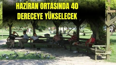 KAVURUCU SICAKLAR GELİYOR!