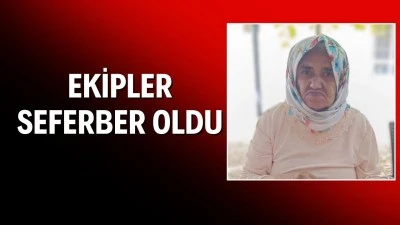 63 YAŞINDAKİ KADIN HER YERDE ARANIYOR